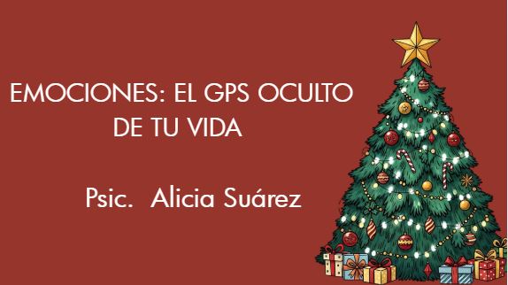 15 DICIEMBRE 12:00PM EMOCIONES: EL GPS OCULTO DE TU VIDA