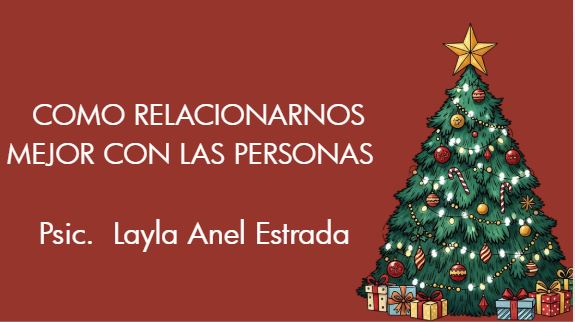 10 DICIEMBRE 4:00PM COMO RELACIONARNOS MEJOR CON LAS PERSONAS